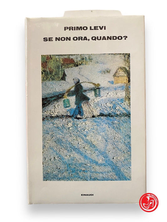 Se non ora, quando? - Primo Levi, Einaudi