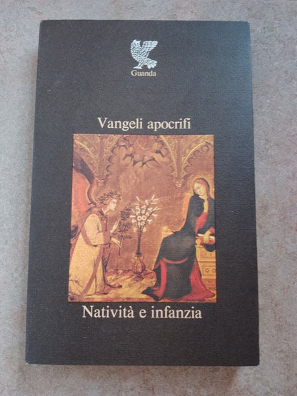 APOCRYPHIC GOSPELS Nativity and Infancy, Di Nola, Guanda, 1977