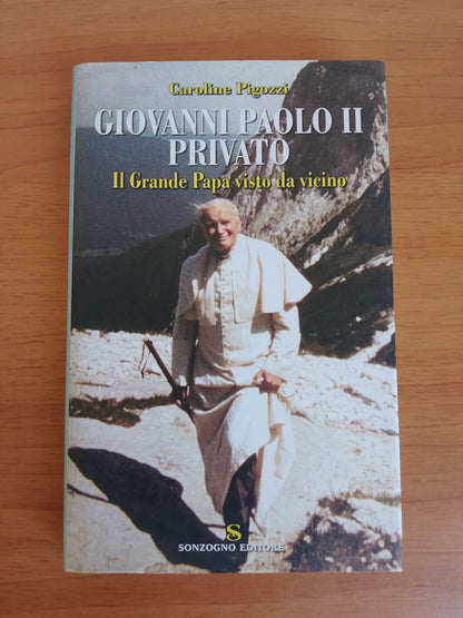 JOHN PAUL II PRIVATE - C. Pigozzi - Ed. Sonzogno