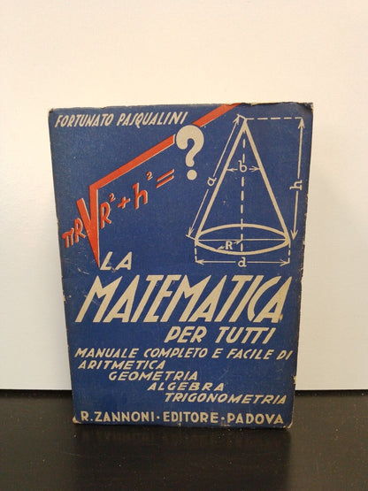 La Matematica per Tutti - F. Pasqualini - Zannoni Ed. 1941