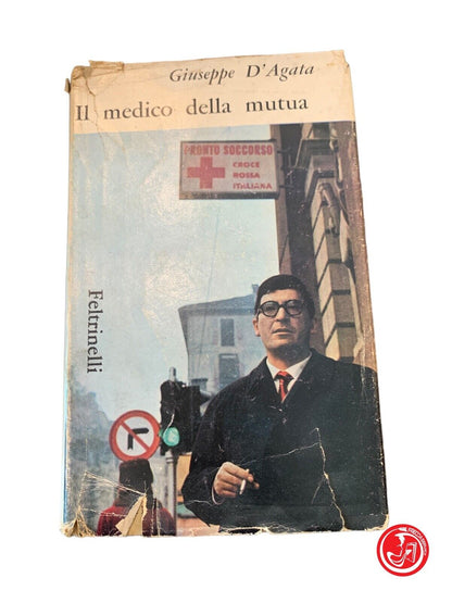 Il medico della mutua - Giuseppe D'Agata - Feltrinelli 1964