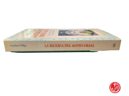 La ricerca del Santo Graal - Graham Phillips - Sperling & Kupfer Editori