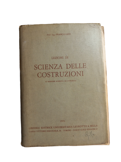 LEZIONI DI SCIENZA DELLE COSTRUZIONI 1973 Prof. Ing. FRANCO LEVI