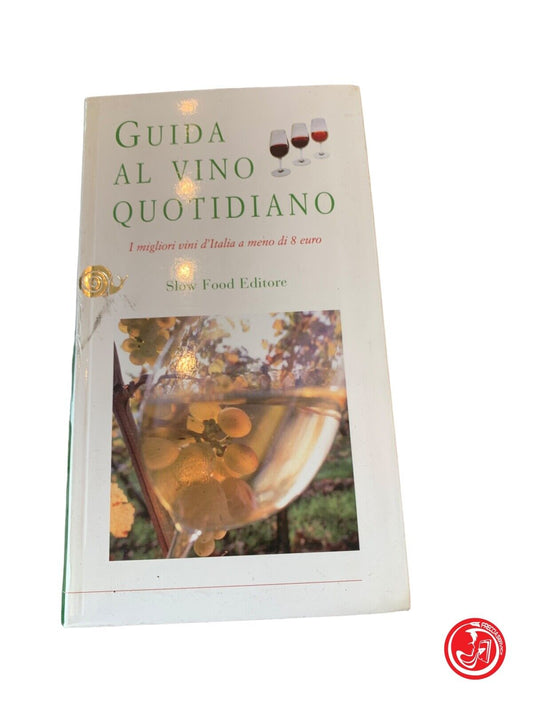 Guida al vino quotidiano 2004 - Slow Food Editore