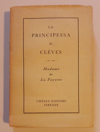 LA PRINCESSE DE CLEVE MADAME DE LA FAYETTE CHESSA EDITEUR 1943
