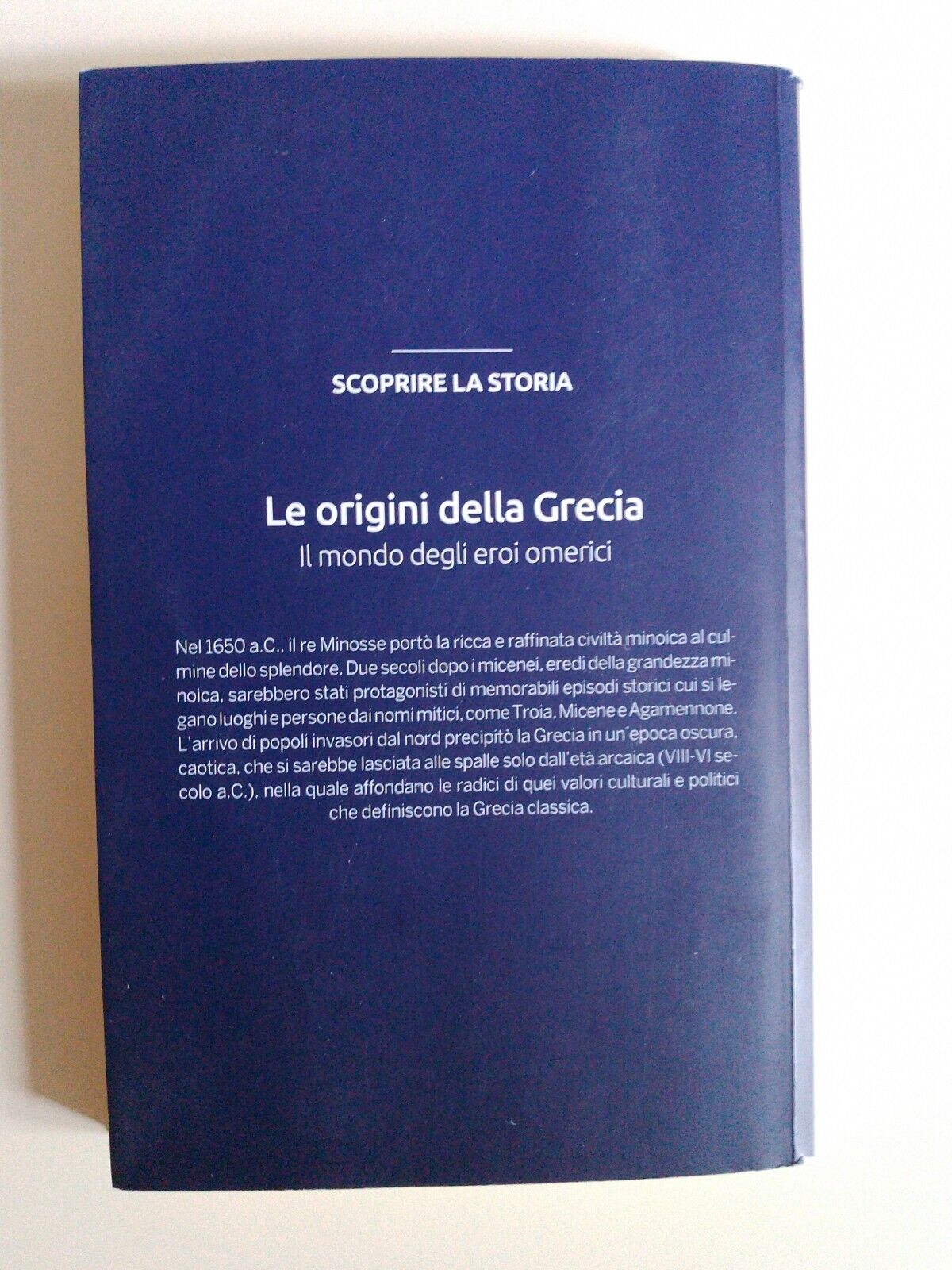 LE ORIGINI DELLA GRECIA - IL MONDO DEGLI EROI OMERICI - MONDADORI
