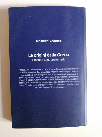LE ORIGINI DELLA GRECIA - IL MONDO DEGLI EROI OMERICI - MONDADORI