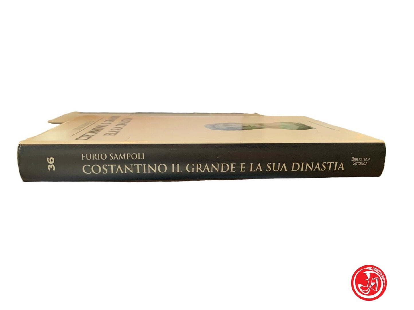 Costantino il grande e la sua dinastia - Furio Sampoli - Newton & Compton