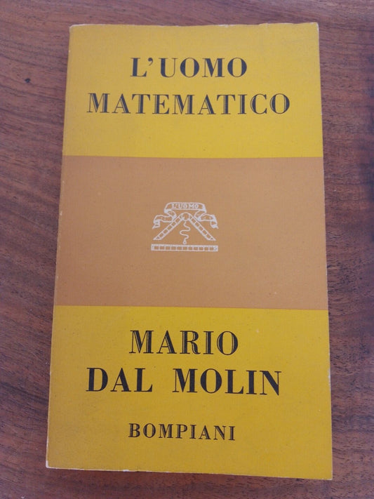 L'homme mathématique - M. Dal Molin - éd. Bompiani 1952