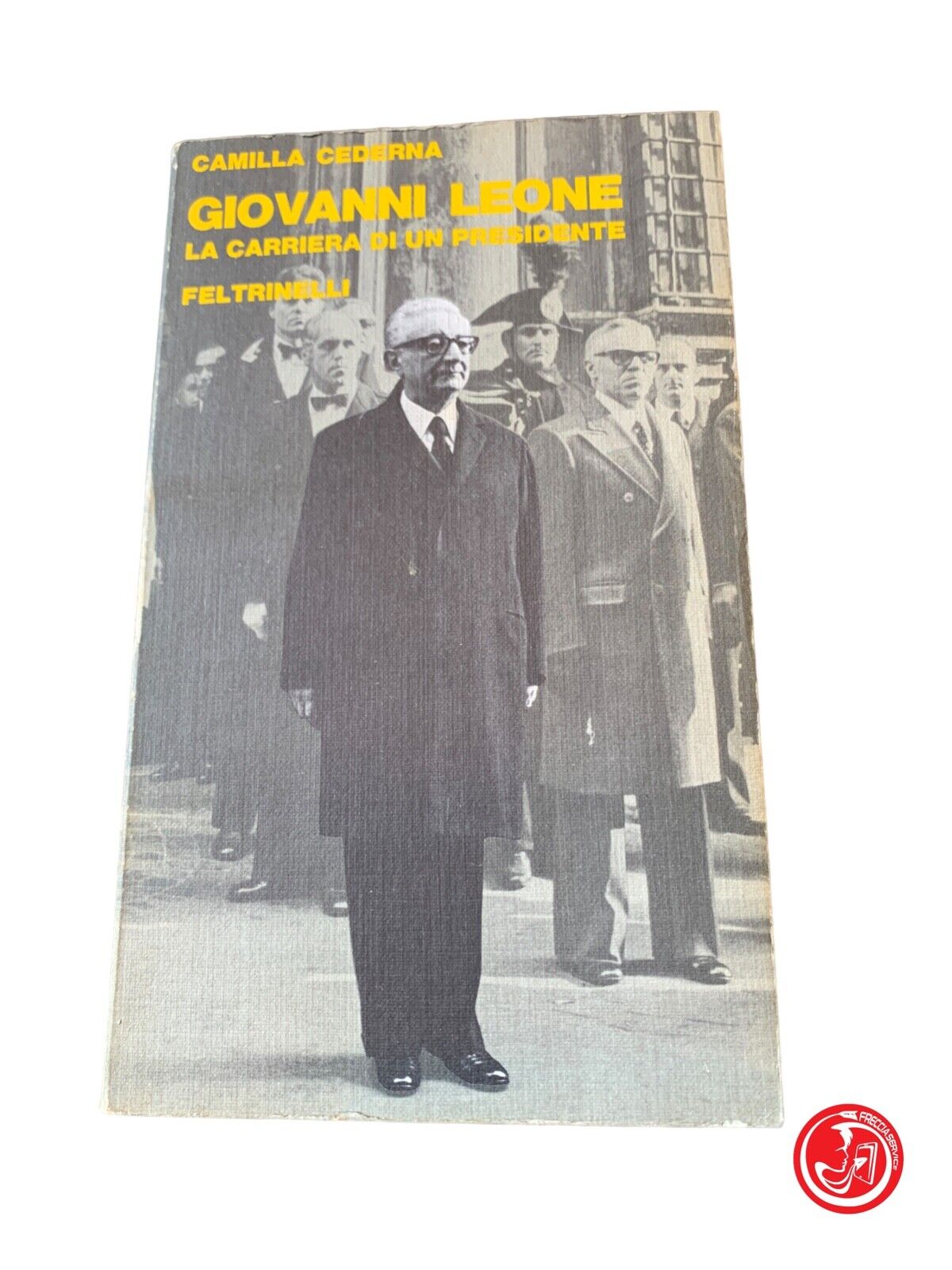 Giovanni Leone - Camilla Cederna - Feltrinelli 1978