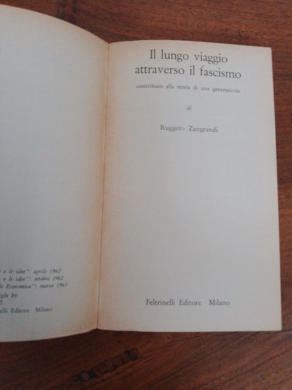 Il lungo viaggio attraverso il Fascismo,R. Zangrandi, Feltrinelli 427-9/UE, 1963