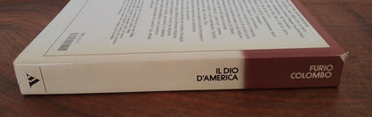 Il Dio d'America, F. Colombo, Saggi Mondadori 1983