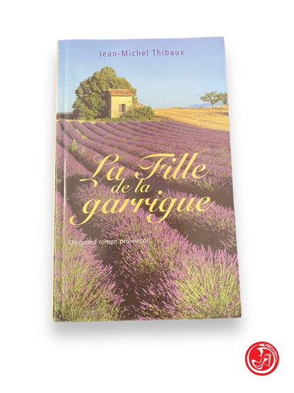 La fille de la garrigue - JM. Thibaux