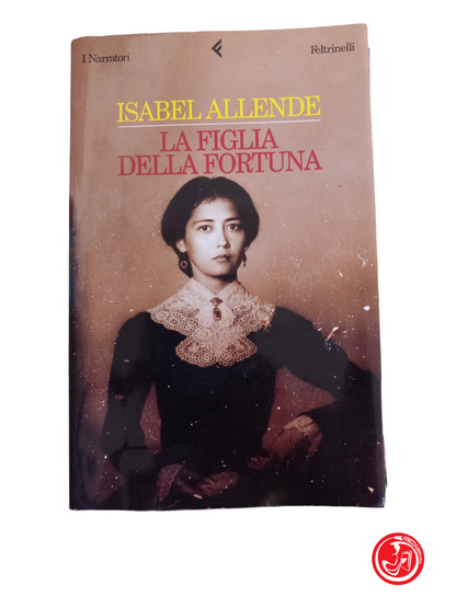 LA FIGLIA DELLA FORTUNA - ISABEL ALLENDE