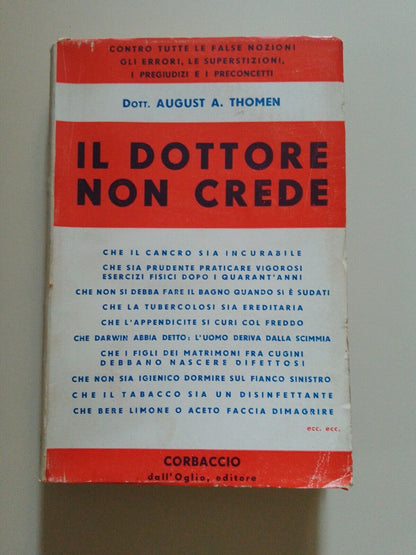 Il dottore non crede, dott. August A. Thomen, Ed.Corbaccio, 1941