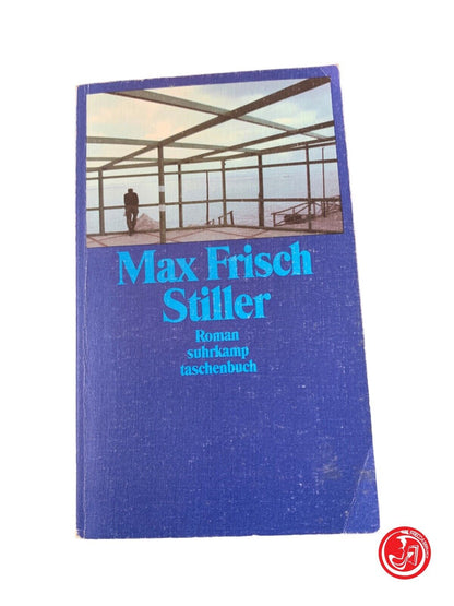 Stiller - Max Frisch - Suhrkamp 2002