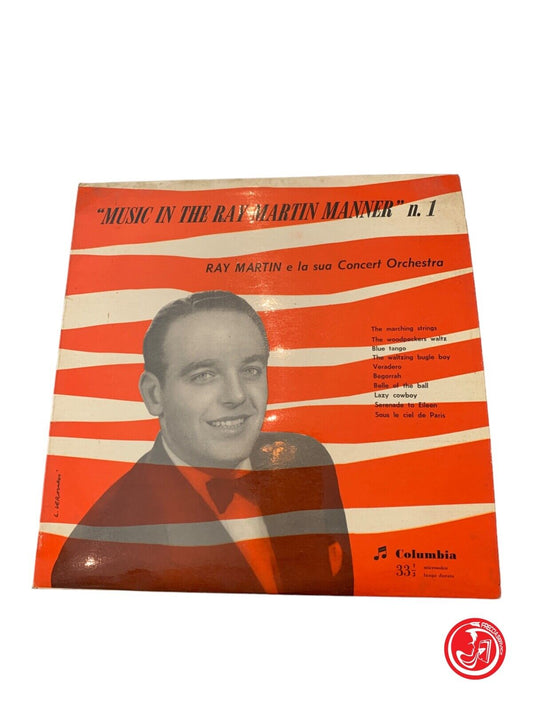 Ray Martin And His Concert Orchestra* – Music In The Ray Martin Manner N. 1