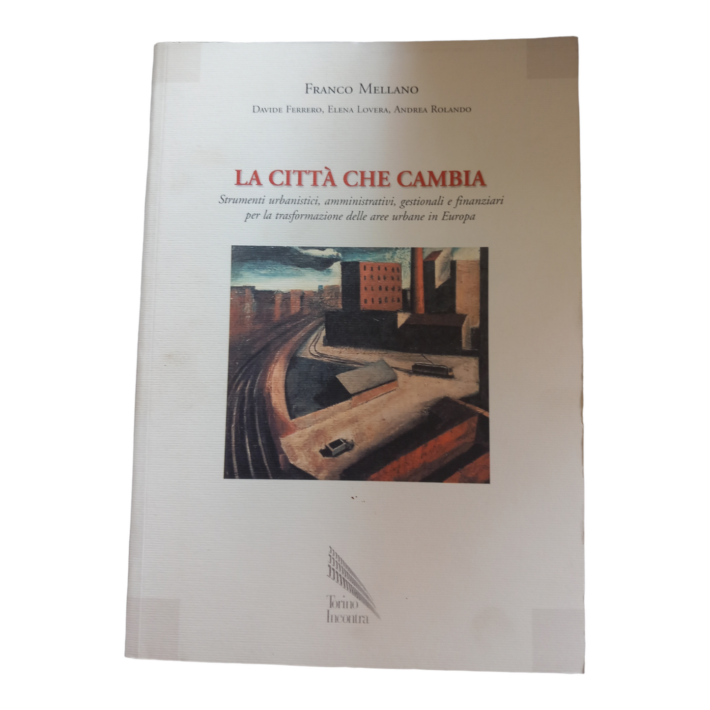 La Città Che Cambia - FRANCO MELLANO
