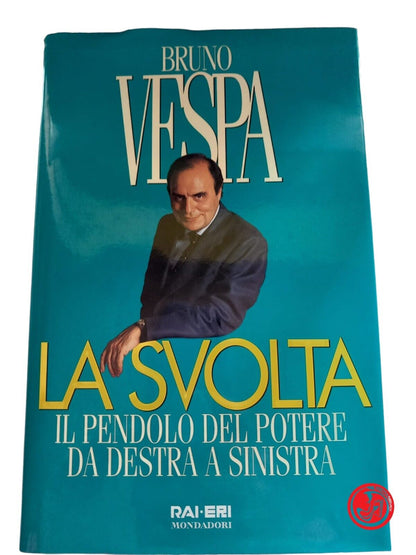 BRUNO VESPA LA SVOLTA IL PENDOLO DEL POTERE DA DESTRA A SINISTRA