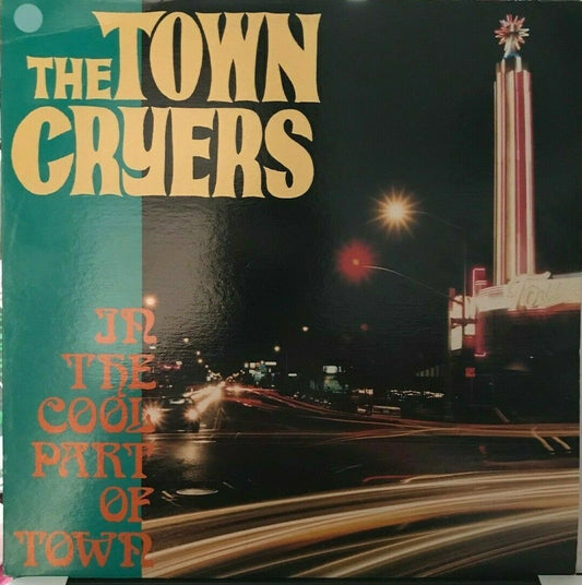 The Town Cryers ‎– In The Cool Part Of Town