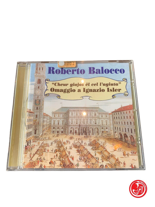 Roberto Balocco - "Cheur Giojos El cel L'Agiuta" - Homage to Ignazio Isler