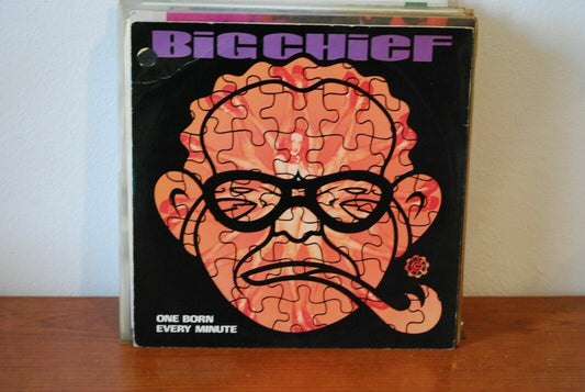 Big Chief – One Born Every Minute Sub Pop