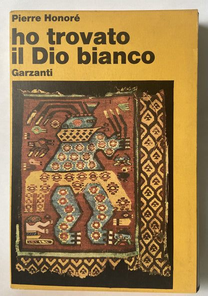 Ho Trovato Il Dio Bianco - Pierre Honoré