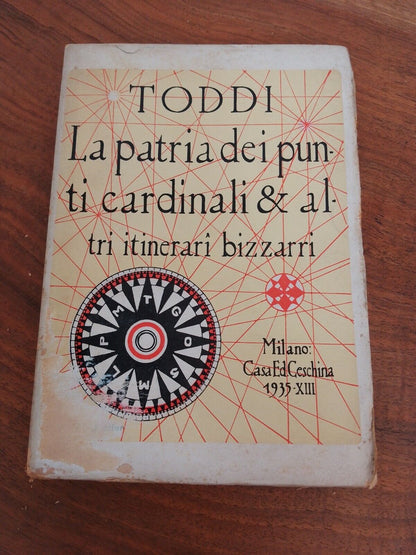 La patria dei punti cardinali & altri Itinerari bizzarri TODDI, Ceschina, 1935