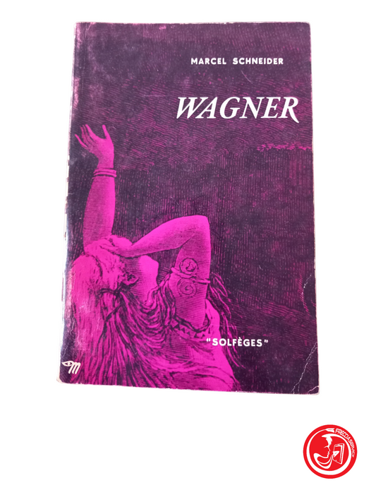WAGNER - MARCEL SCHNEIDER