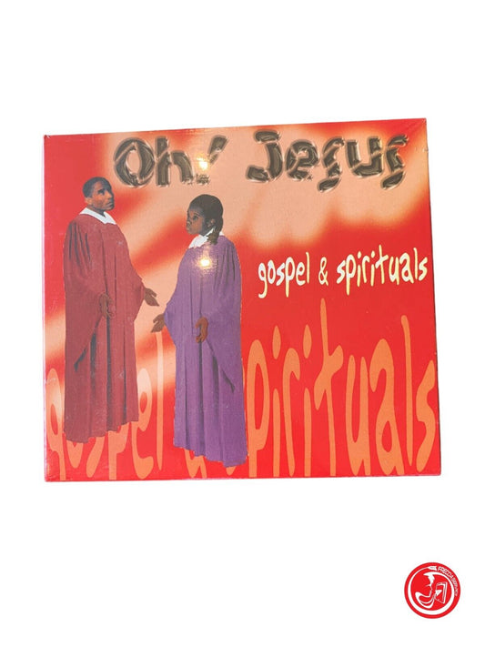 Oh! Jesus - Gospel &amp; Spirituals