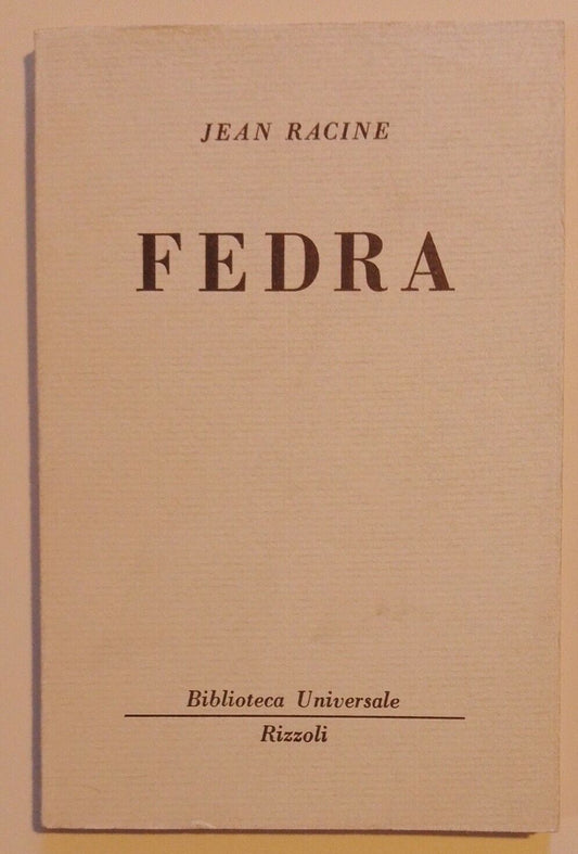 Jean Racine, FEDRA, BUR-500- IV édition Rizzoli éditeur