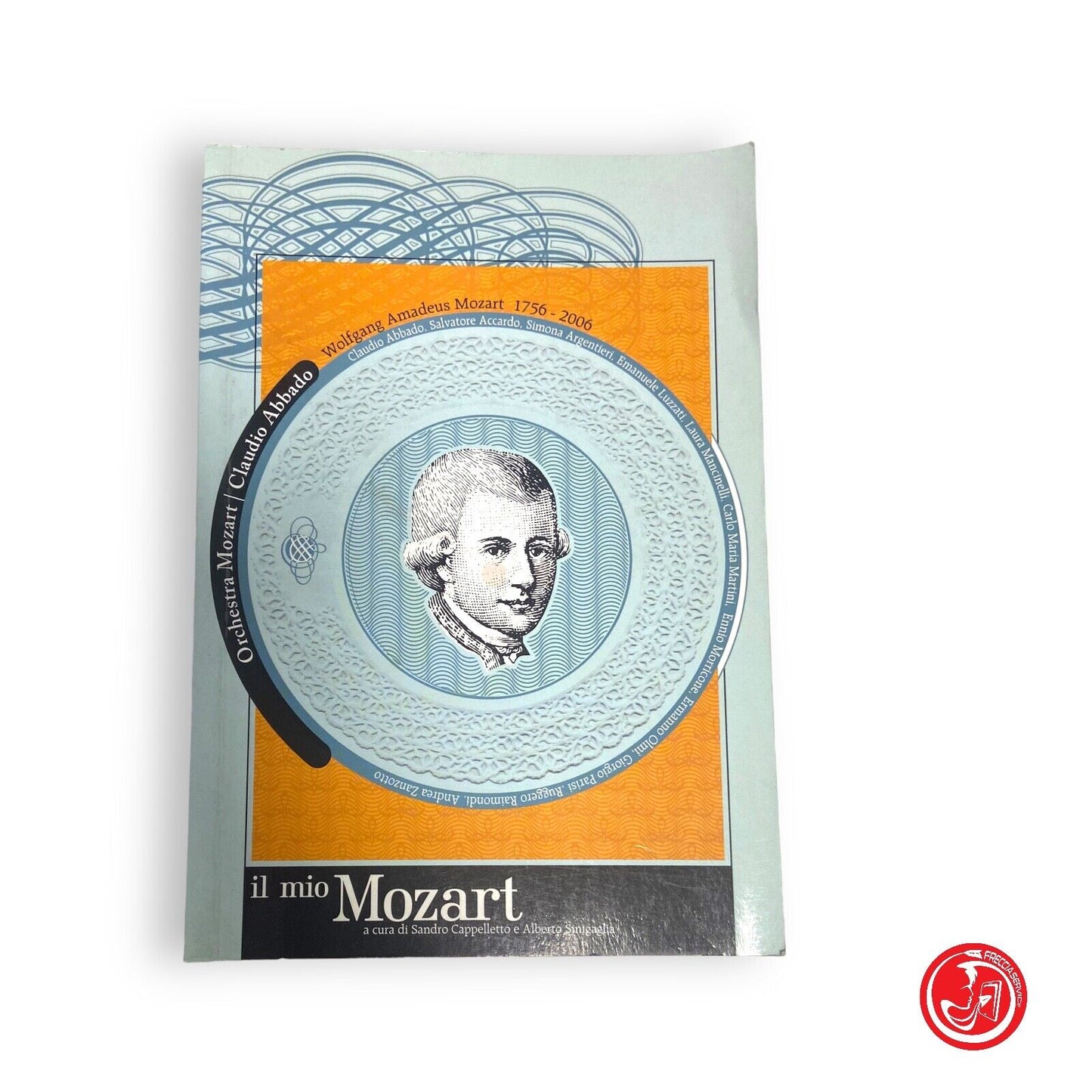 Il mio Mozart + CD - Wolfgang Amadeus Mozart - 2006