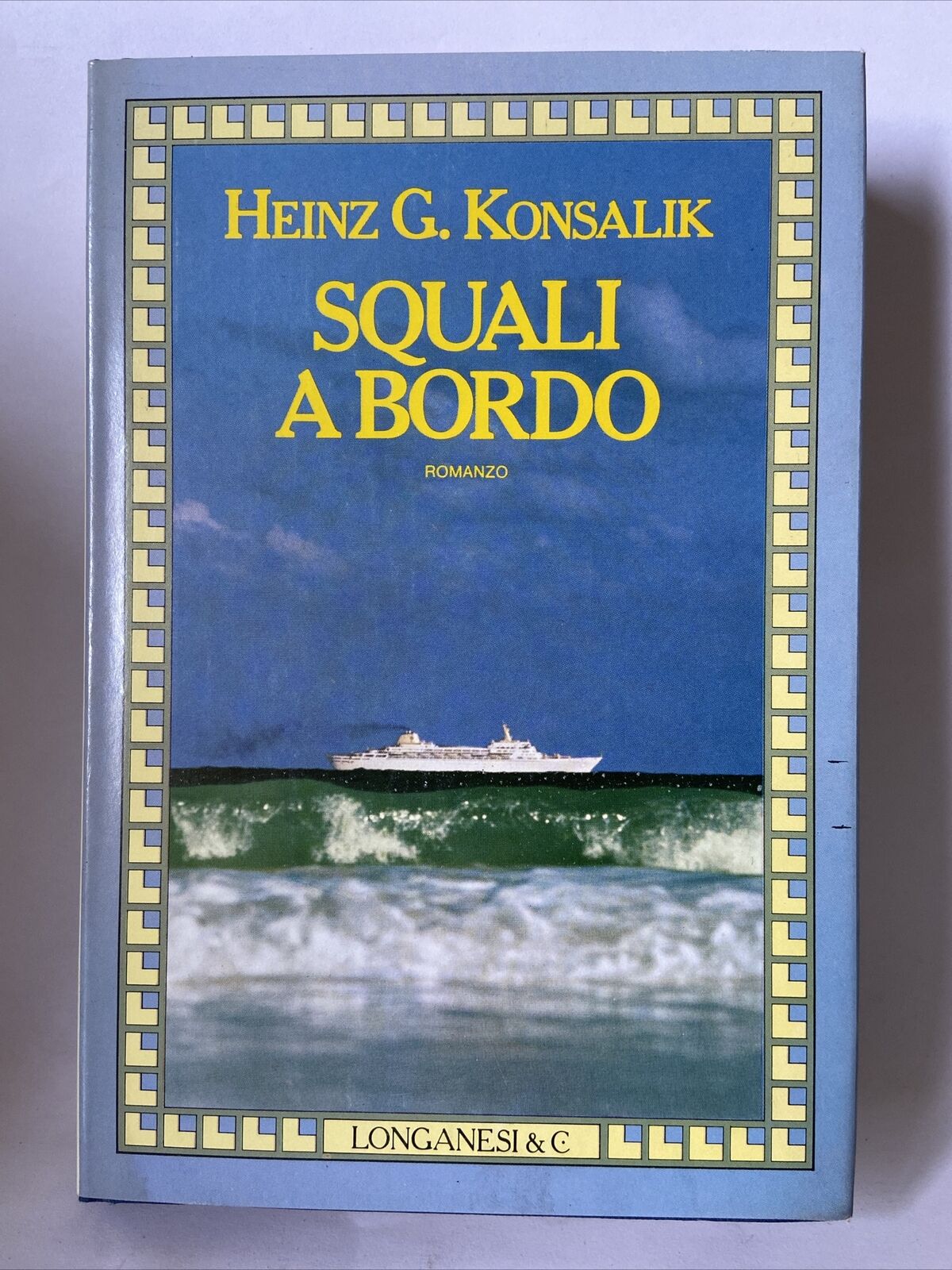 Heinz. G. Konsalik - Sharks on board - Longanesi &amp; C. 1982