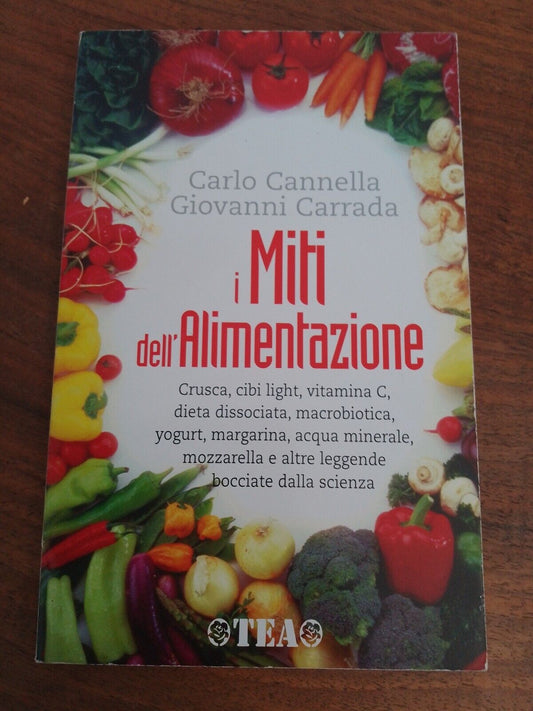 I MITI DELL'ALIMENTAZIONE, Cannella - Carrada, ed. TEA, 1999