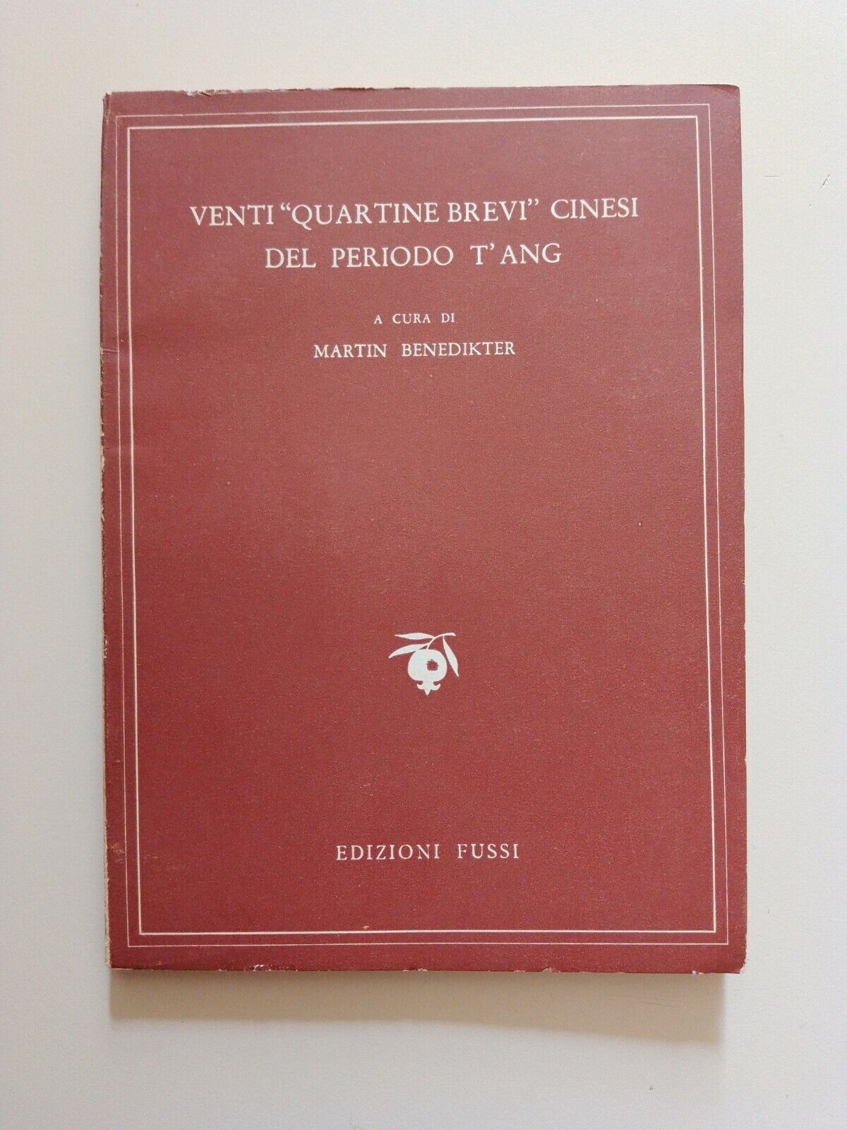 Twenty short Chinese quatrains of the T'ang period, edited by M. Benedikter, 1954