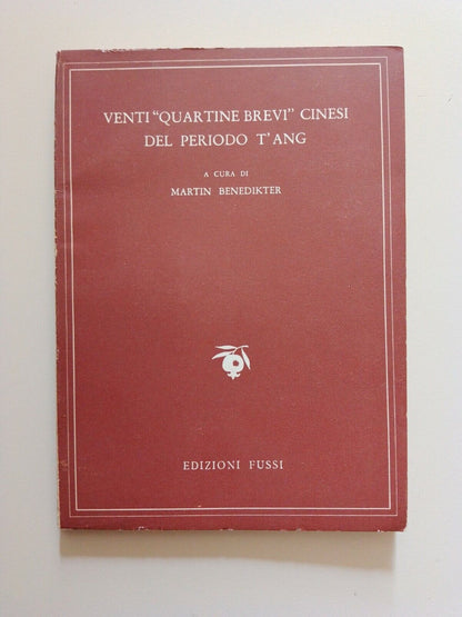 Twenty short Chinese quatrains of the T'ang period, edited by M. Benedikter, 1954