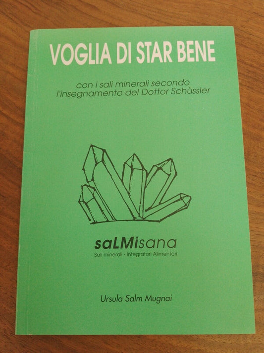 Voglia di Star Bene con i Sali Minerali, U.Salm Mugnai, SaLMisana