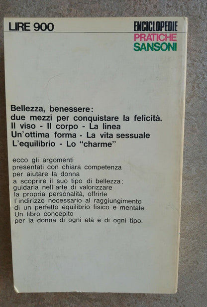 COME ESSERE BELLA - AA. VV. Enciclopedie Pratiche Sansoni 1967 c752