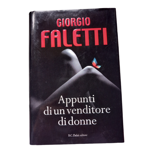 GIORGIO FALETTI.  Appunti di un venditore di donne.