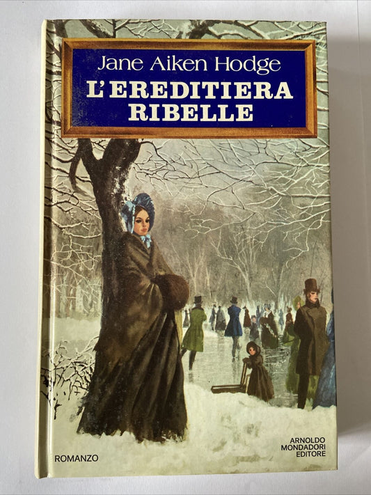 Jane Aiken Hodge - The rebellious heiress [Mondadori, 1976]