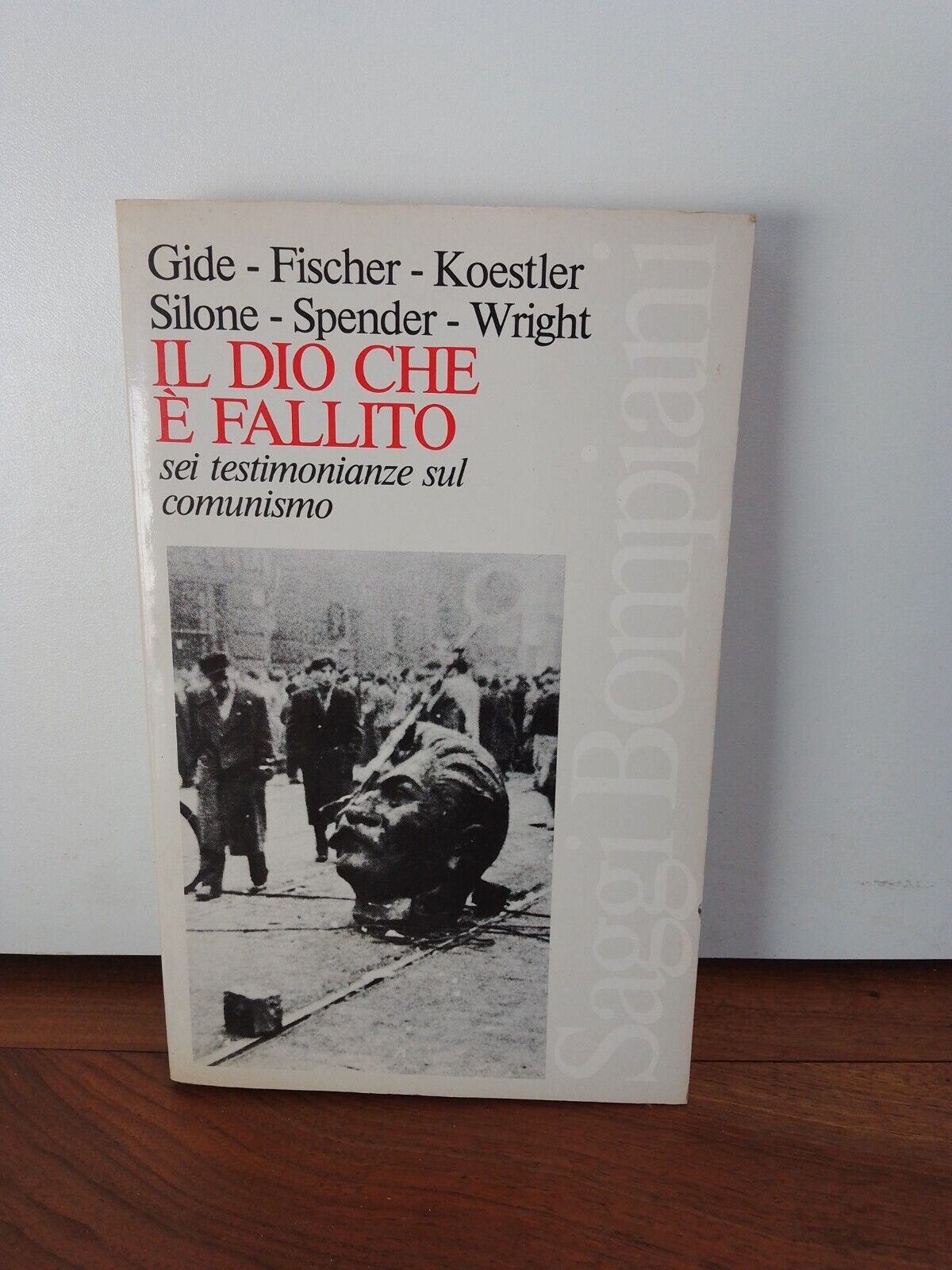 Le Dieu qui a échoué, Gide-Fischer-Koestler-Silone-Spender-Wright, Bompiani 1980