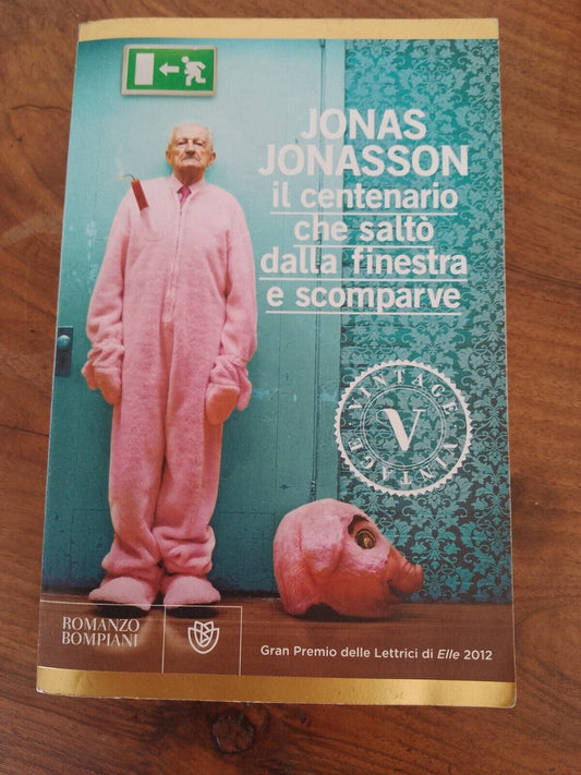 The centenarian who jumped out of the window and disappeared, J. Jonasson, Bompiani